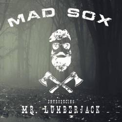 Mad Sox : Mr. Lumberjack